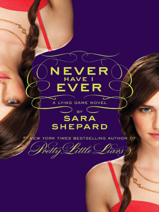 Title details for Never Have I Ever by Sara Shepard - Wait list